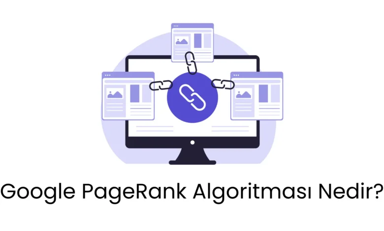 google-pagerank-algoritmasi-nedir