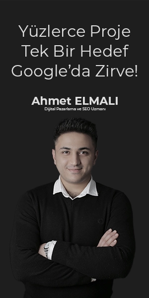 SEO Uzmanı Ahmet Elmalı - Google'da Zirveye Taşıyoruz